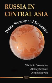 Russia in Central Asia: Policy, Security and Economics : Policy, Security and Economics