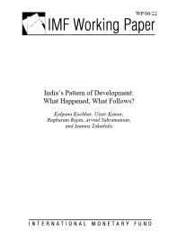 India's Pattern of Development : What Happened, What Follows?