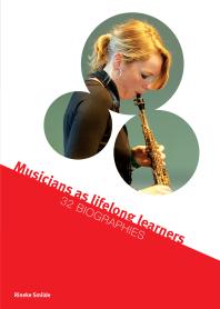 Musicians as lifelong learners : 32 Biographies