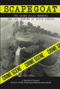 Scapegoat : The Chino Hills Murders and the Framing of Kevin Cooper