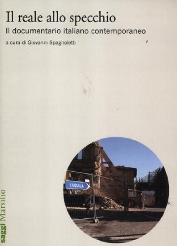 Il reale allo specchio. Il documentario italiano contemporaneo