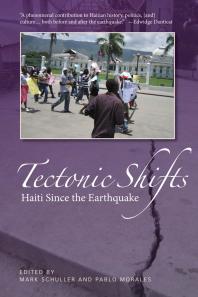 Tectonic Shifts : Haiti Since the Earthquake