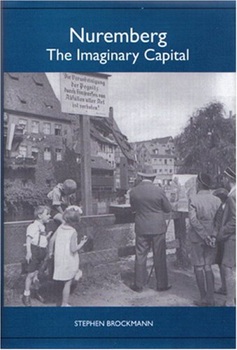 Nuremberg: The Imaginary Capital
