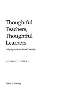 Thoughtful Teachers, Thoughtful Learners : Helping Students Think Critically