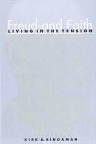 Freud and Faith : Living in the Tension