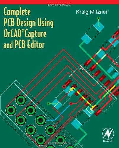 Complete PCB Design Using OrCAD Capture and PCB Editor