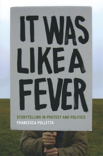 It Was Like a Fever: Storytelling in Protest and Politics