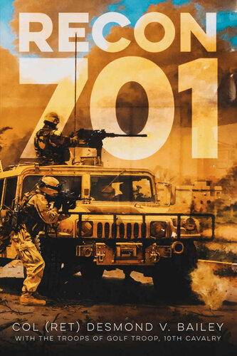 Recon 701: A story of Resiliency, Brotherhood, and Triumph, as told by the troopers of G/10 CAV