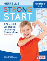 Merrell's Strong Start--Grades K-2 : A Social and Emotional Learning Curriculum, Second Edition
