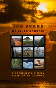 No Fixed Address : Six Continents, Sixteen Years, Sixty-Six Nations