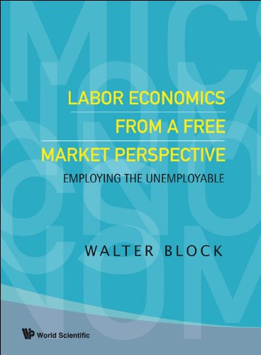 Labor Economics From A Free Market Perspective