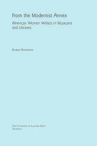 From the Modernist Annex : American Women Writers in Museums and Libraries