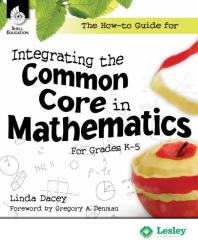 The How-to Guide for Integrating the Common Core in Mathematics for Grades K-5