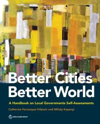 Better Cities, Better World : A Handbook on Local Governments Self-Assessments