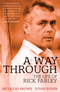 A Way Through : The Life of Rick Farley