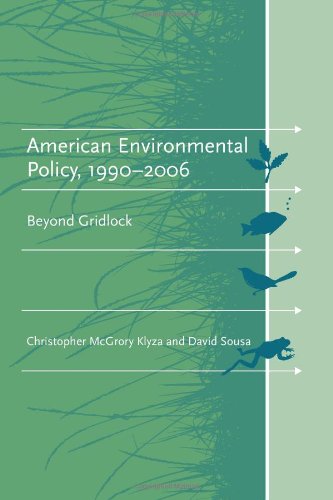 American Environmental Policy, 1990-2006: Beyond Gridlock