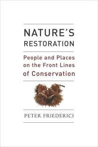 Nature's Restoration : People and Places on the Front Lines of Conservation
