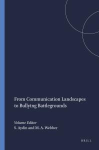 From Communication Landscapes to Bullying Battlegrounds