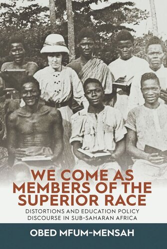 We Come as Members of the Superior Race: Distortions and Education Policy Discourse in Sub-Saharan Africa
