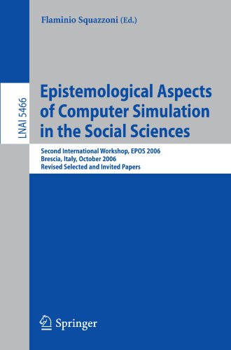Epistemological Aspects of Computer Simulation in the Social Sciences: Second International Workshop, EPOS 2006, Brescia, Italy, October 5-6, 2006, ...