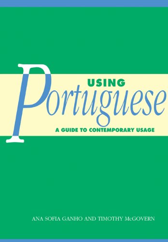 Using Portuguese: A Guide to Contemporary Usage