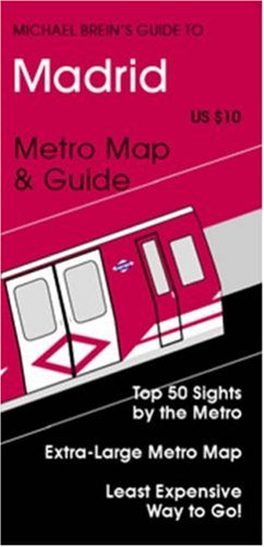 Michael Brein's Guide to Madrid by the Metro