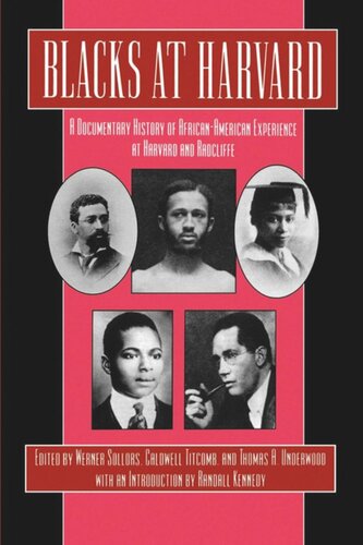 Blacks at Harvard: A Documentary History of African-American Experience At Harvard and Radcliffe