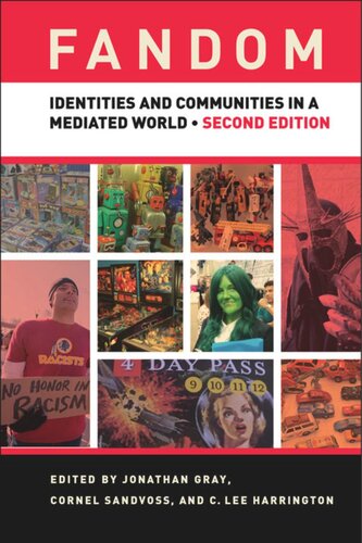 Fandom, Second Edition: Identities and Communities in a Mediated World