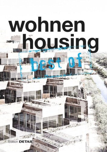 best of Detail: Wohnen/Housing: Ausgewählte Wohnen-Highlights aus DETAIL / Selected housing highlights from DETAIL