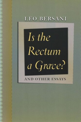 Is the Rectum a Grave?: and Other Essays