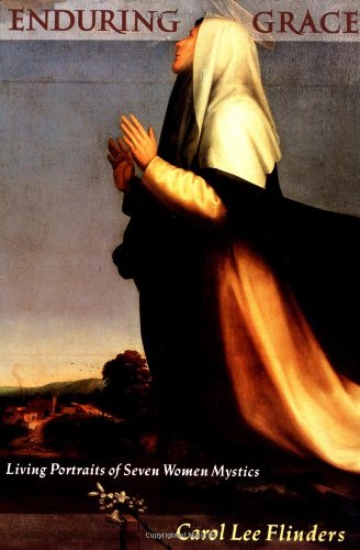 Enduring Grace: Living Portraits of Seven Women Mystics