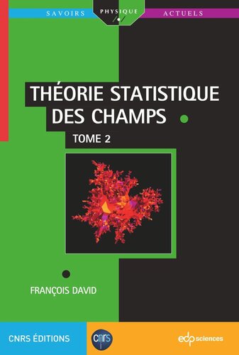 Théorie statistique des champs: Tome 2