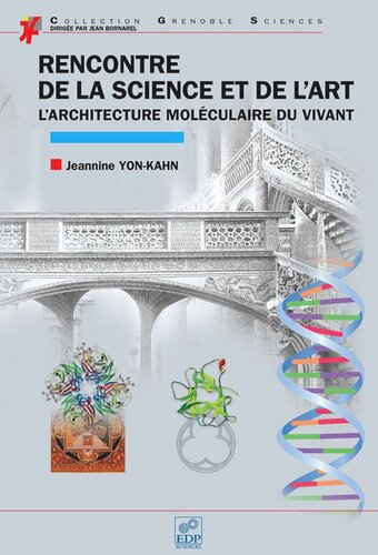 Rencontre de la science et de l'art: L'architecture moléculaire du vivant