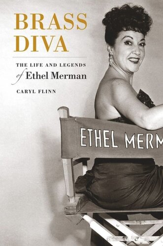 Brass Diva: The Life and Legends of Ethel Merman