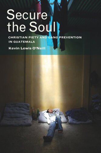Secure the Soul: Christian Piety and Gang Prevention in Guatemala