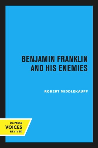 Benjamin Franklin and His Enemies
