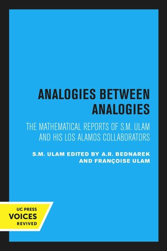 Analogies Between Analogies: The Mathematical Reports of S. M. Ulam and his Los Alamos Collaborators