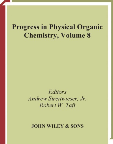 Progress in Physical Organic Chemistry, Vol. 8