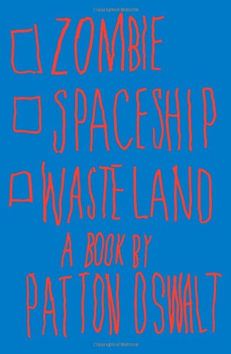 Zombie Spaceship Wasteland: A Book by Patton Oswalt