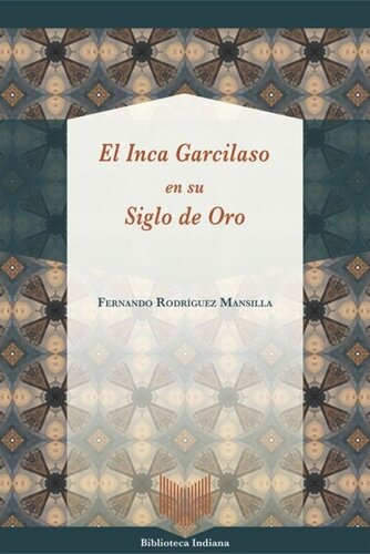 El Inca Garcilaso en su Siglo de Oro