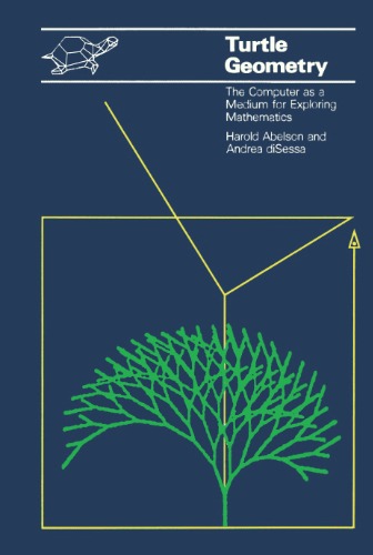 Turtle Geometry: The Computer as a Medium for Exploring