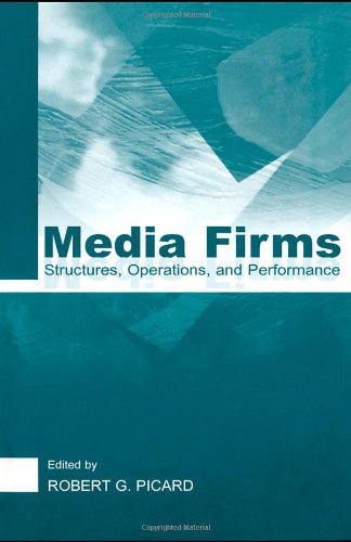 Media Firms: Structures, Operations, and Performance