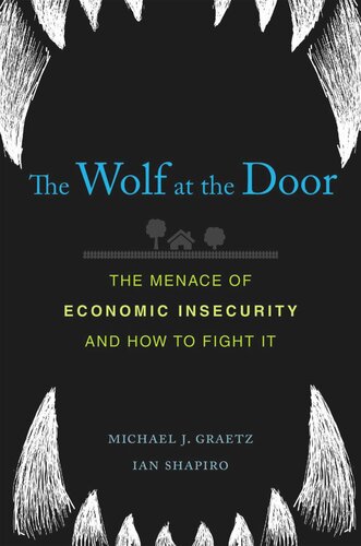 The Wolf at the Door: The Menace of Economic Insecurity and How to Fight It