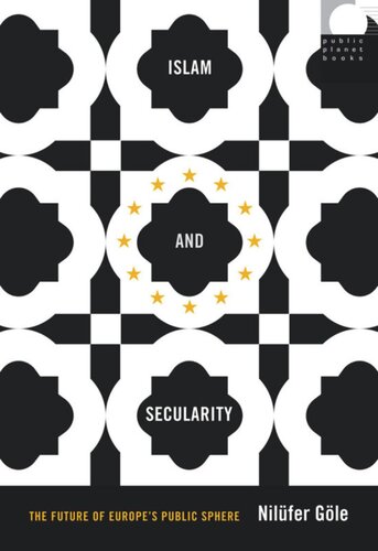 Islam and Secularity: The Future of Europe's Public Sphere