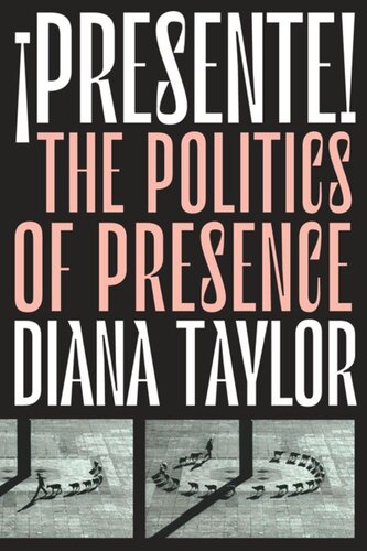 ¡Presente!: The Politics of Presence