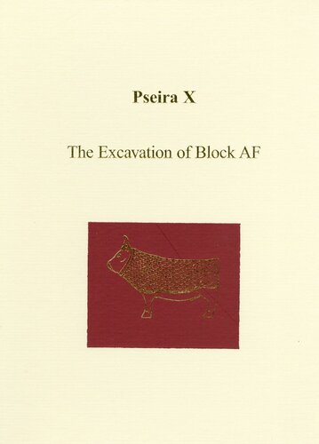 Pseira X: The Excavation of Block AF (Prehistory Monographs)