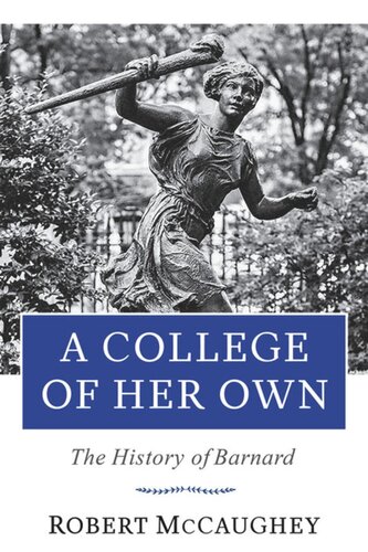 A College of Her Own: The History of Barnard