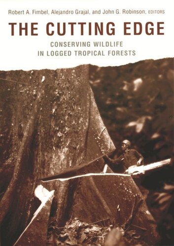 The Cutting Edge: Conserving Wildlife in Logged Tropical Forests