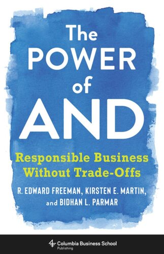 The Power of And: Responsible Business Without Trade-Offs