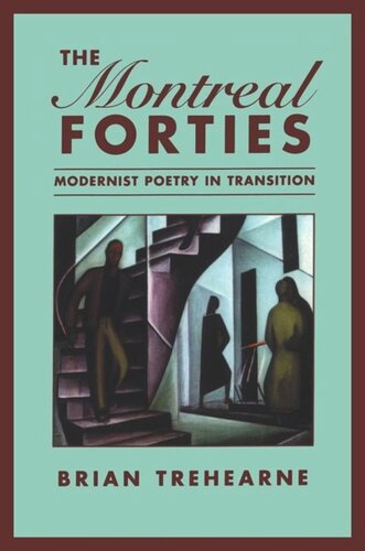 The Montreal Forties: Modernist Poetry in Transition